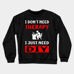 No Therapy DIY Crewneck Sweatshirt